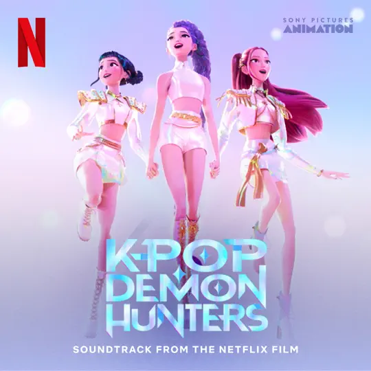 Three animated girls in matching white outfits pose confidently under the title "K-Pop Demon Hunters," with Netflix and Sony Pictures Animation logos visible.